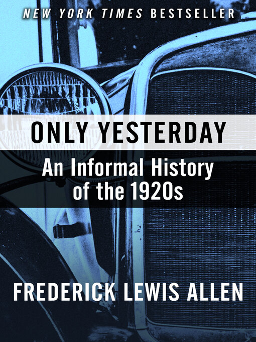 Title details for Only Yesterday by Frederick Lewis Allen - Available